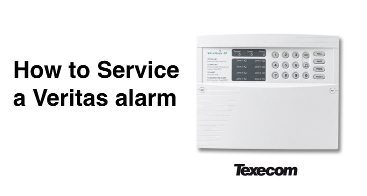 Texecom Veritas burglar alarm maintenance procedure