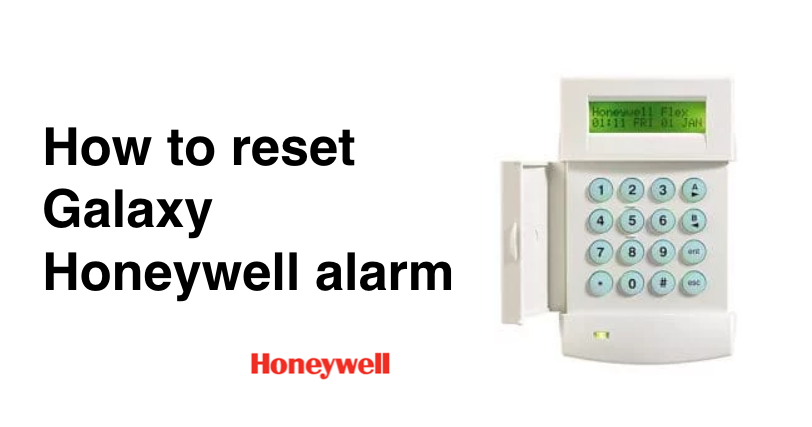 How to reset ADT Honeywell Galaxy alarm system