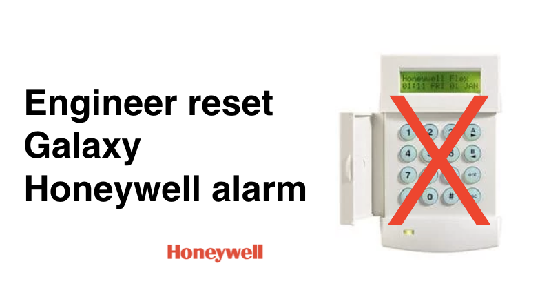 Engineer reset required – ADT Honeywell Galaxy alarm problem