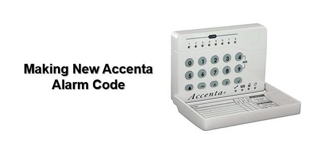 Don’t know Accenta alarm code, how to make new alarm code