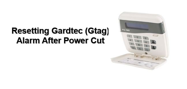 How to reset Gardtec alarm after power cut