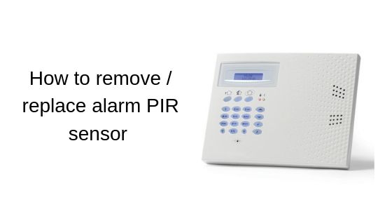 How to remove / replace alarm PIR sensor
